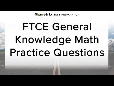 Free FTCE General Knowledge: Math Practice Quiz (082)