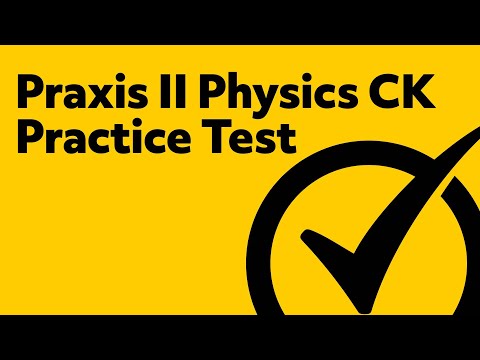Praxis II Physics Content Knowledge 5265 Exam Practice Test