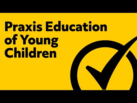 Praxis Education of Young Children Practice Test