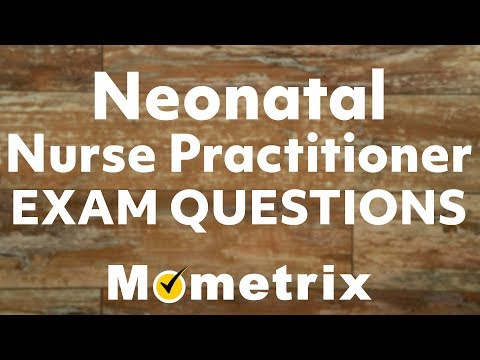Neonatal Nurse Practitioner Exam Questions