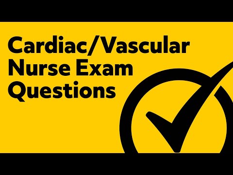 Cardiac/Vascular Nurse Exam Questions