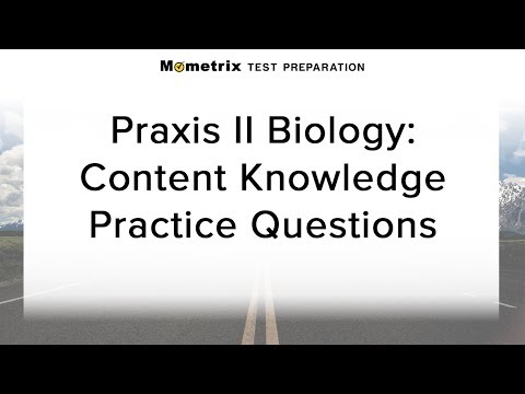 Free Praxis II Biology: Content Knowledge Practice Quiz (5235)