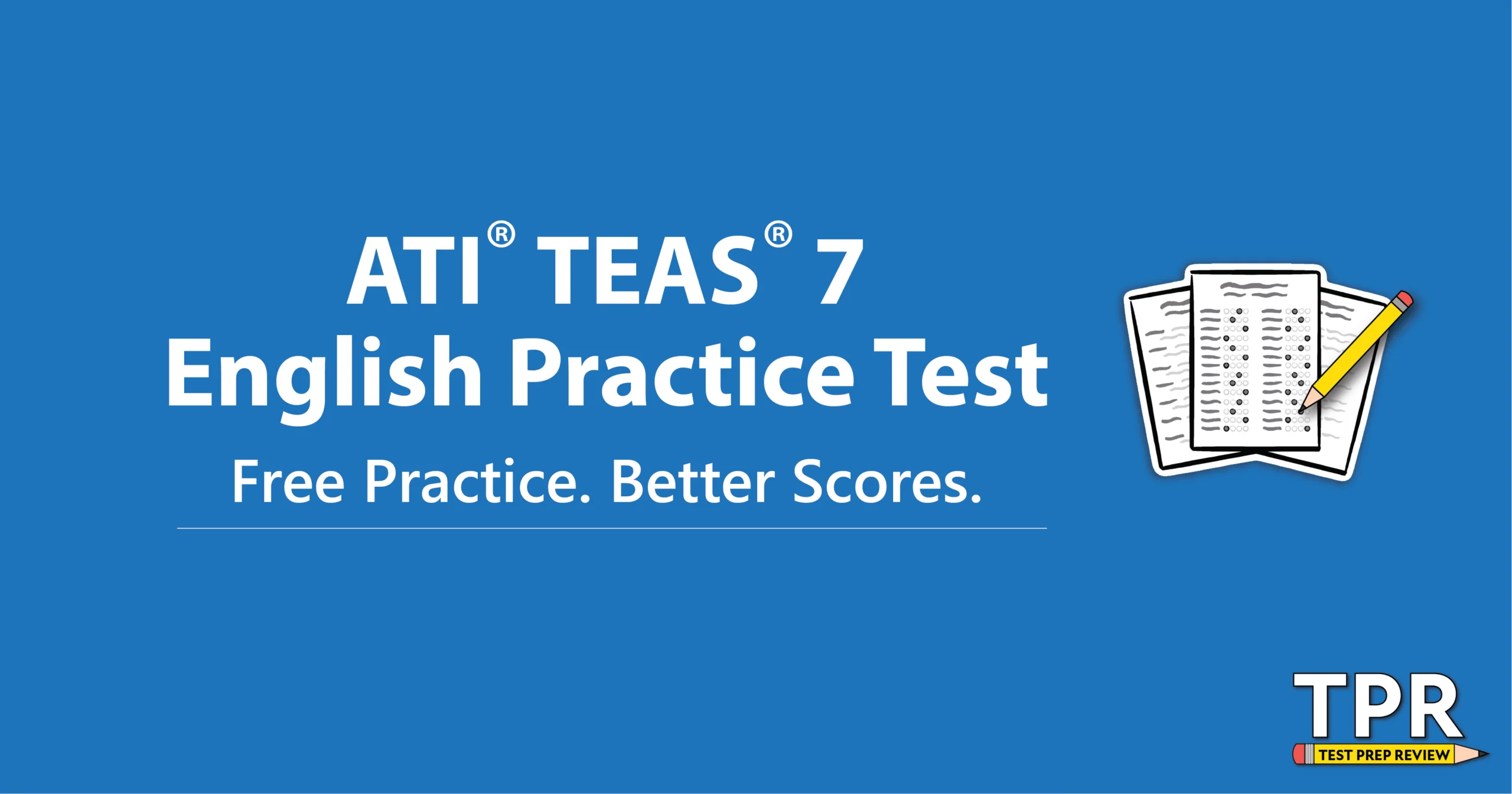 Blue banner with text: "ATI TEAS 7 English Practice Test. Free Practice. Better Scores." Illustration of a test paper and TPR Test Prep Review logo in the corner.