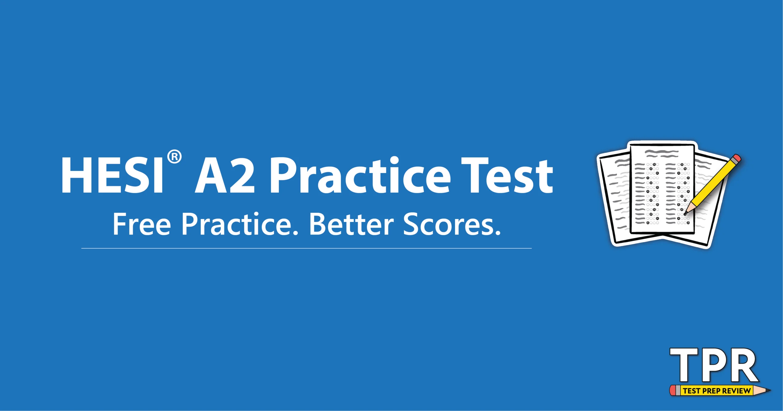 HESI A2 Practice Test advertisement with the text "Free Practice. Better Scores." on a blue background and a clipboard icon; TPR Test Prep Review logo at bottom right.