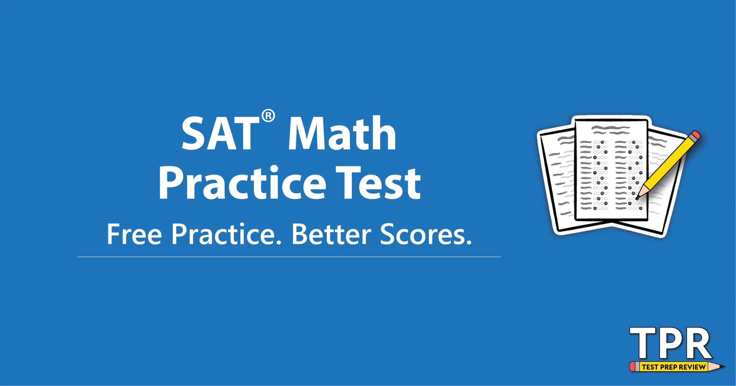 Blue graphic with text: "SAT Math Practice Test. Free Practice. Better Scores." Includes an icon of a test paper and the TPR (Test Prep Review) logo in the bottom right corner.
