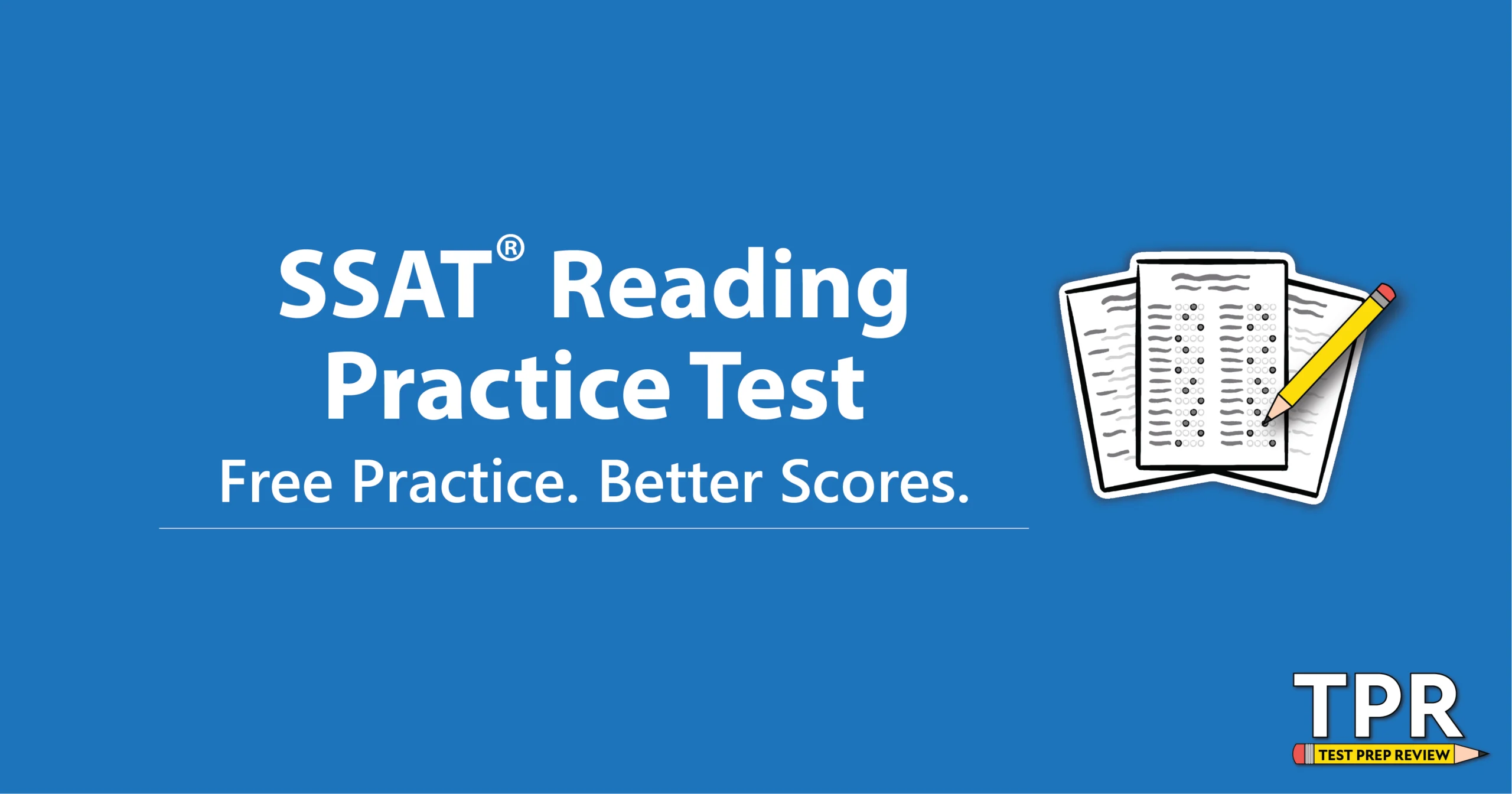 Blue background with text: "SSAT Reading Practice Test. Free Practice. Better Scores." Next to stacked paper icons and a "TPR Test Prep Review" label in the bottom right corner.