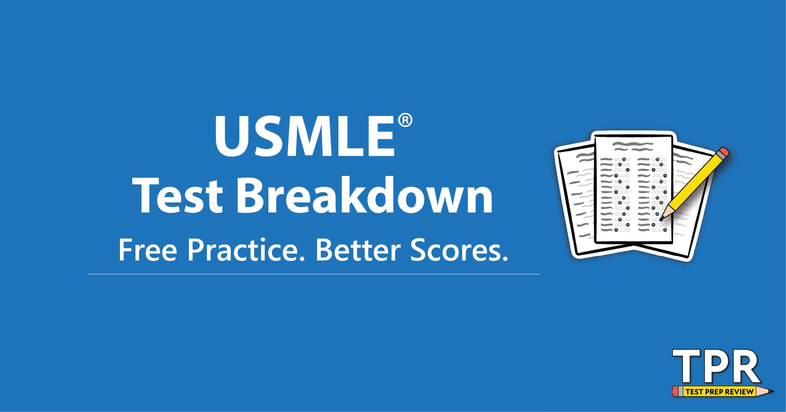Blue graphic with "USMLE Test Breakdown, Free Practice. Better Scores." and an illustration of test papers with a pencil. TPR (The Princeton Review) logo in bottom right corner.