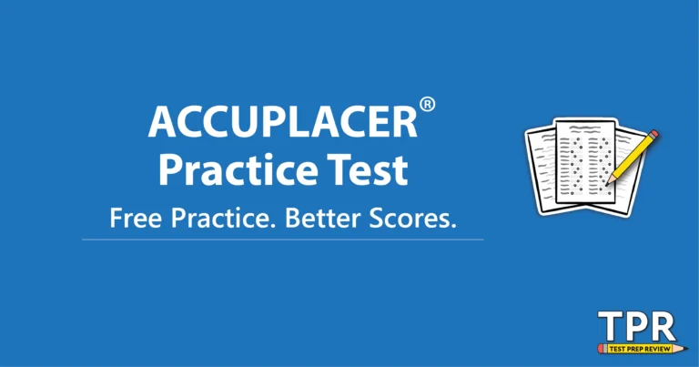 Blue graphic with the text "ACCUPLACER Practice Test. Free Practice. Better Scores." and an illustration of test papers; TPR Test Prep Review logo at the bottom right.
