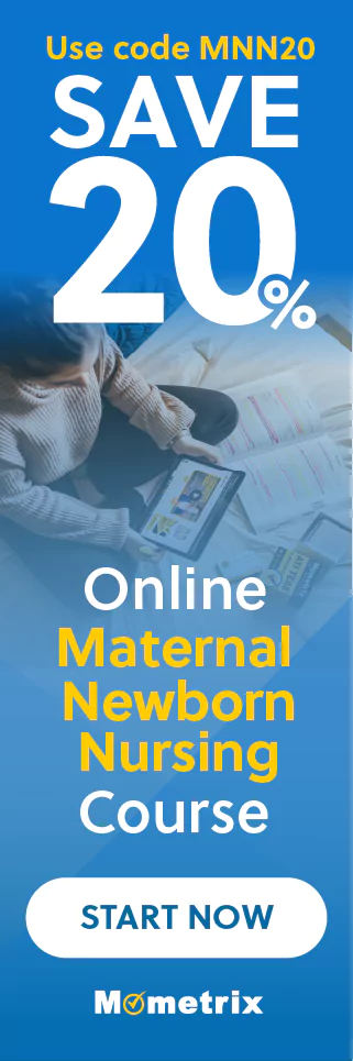 Click here for 20% off of Mometrix Maternal Newborn Nursing online course. Use code: SMNN20