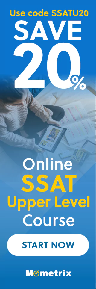 Click here for 20% off of Mometrix SSAT Upper Level online course. Use code: SSSATU20