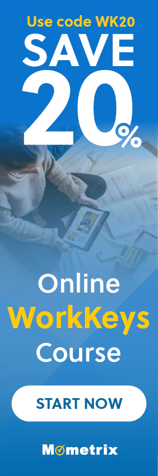 Click here for 20% off of Mometrix WorkKeys online course. Use code: SWK20