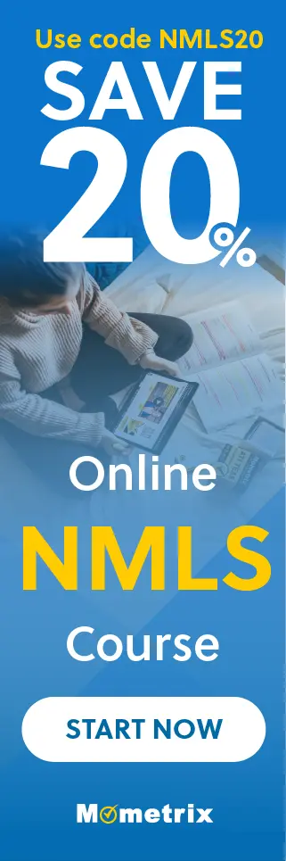 Click here for 20% off of Mometrix NMLS online course. Use code: NMLS20