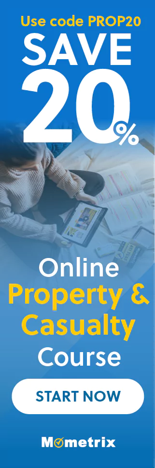 Click here for 20% off of Mometrix Property & Casualty online course. Use code: PROP20