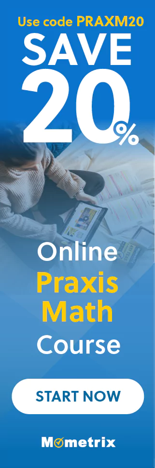 Click here for 20% off of Mometrix Praxis Math online course. Use code: praxm20