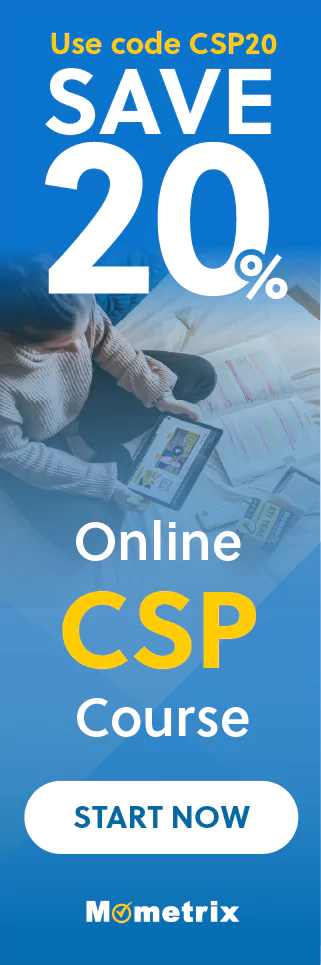 Click here for 20% off of Mometrix CSP online course. Use code: CSP20